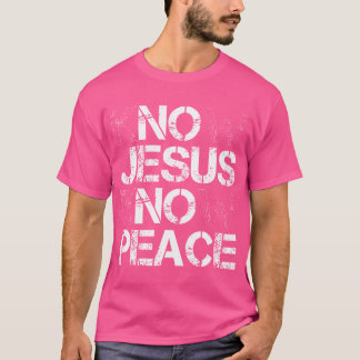 T-shirt Christian Savoir Jésus connaître la paix Non Jésus