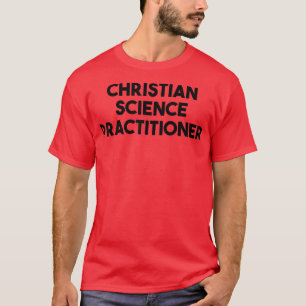 T-shirt Christian Science Practitioner 