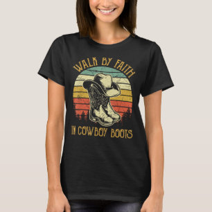 T-shirt Christian Walk Par La Foi Dans Cowboy Boots Cowgir