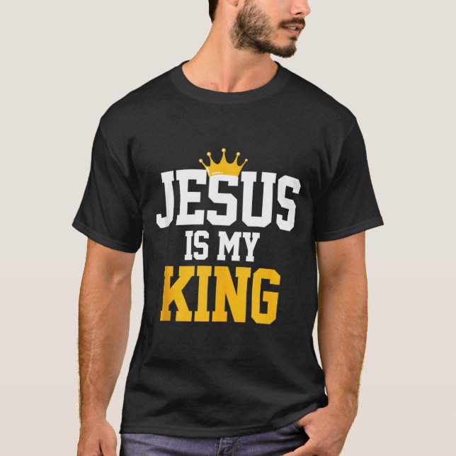 T-shirt Christians Jesus Is My King Tee Religion Quotes Gi (Devant)