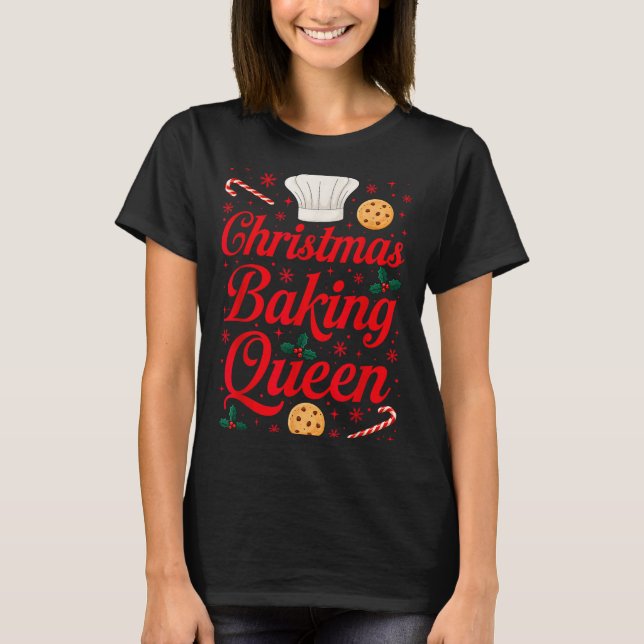 T-shirt Christmas Baking Queen Funny Xmas Cookie Lover Wom (Devant)