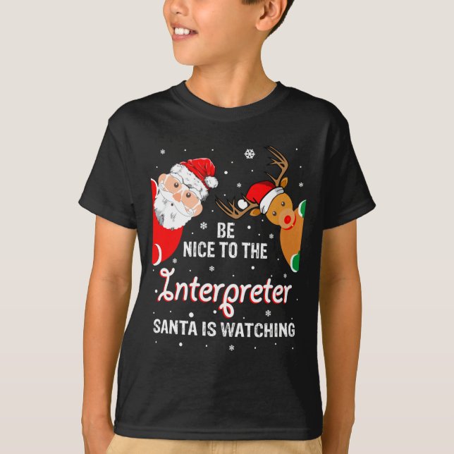 T-shirt Christmas Be Nice To The Interpreter Santa Long Sl (Devant)