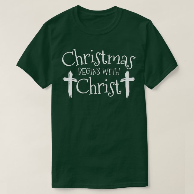 T-shirt Christmas Begins With Christ Xmas Day Christian Re (Design devant)