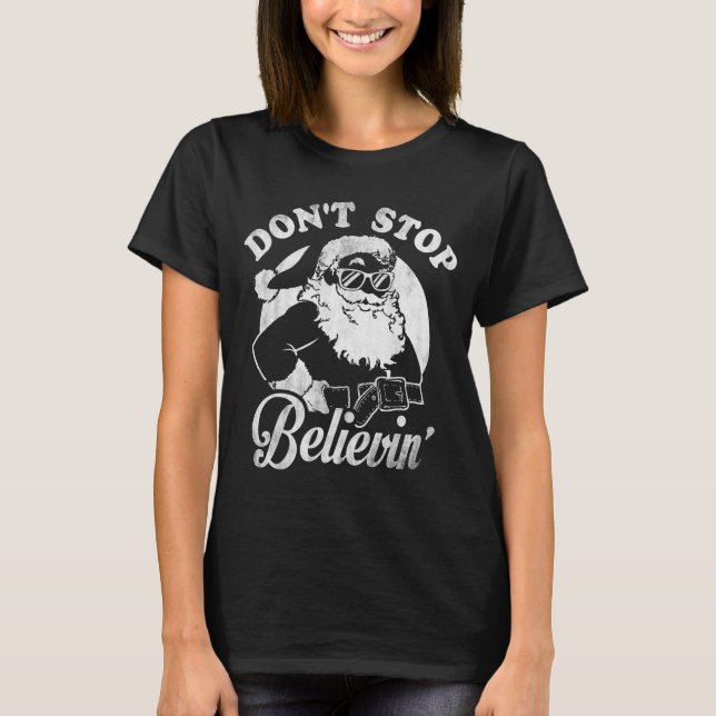 T-shirt Christmas Don't Stop Believin' Santa Outline  (Devant)