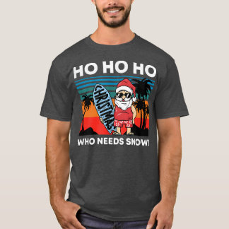 T-shirt Christmas In July Santa Beach Summer Ho Ho Ho Who 