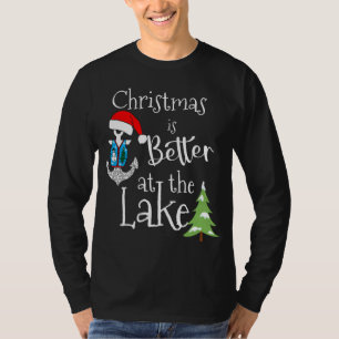T-shirt Christmas Life Is Better At The Lake House Lo