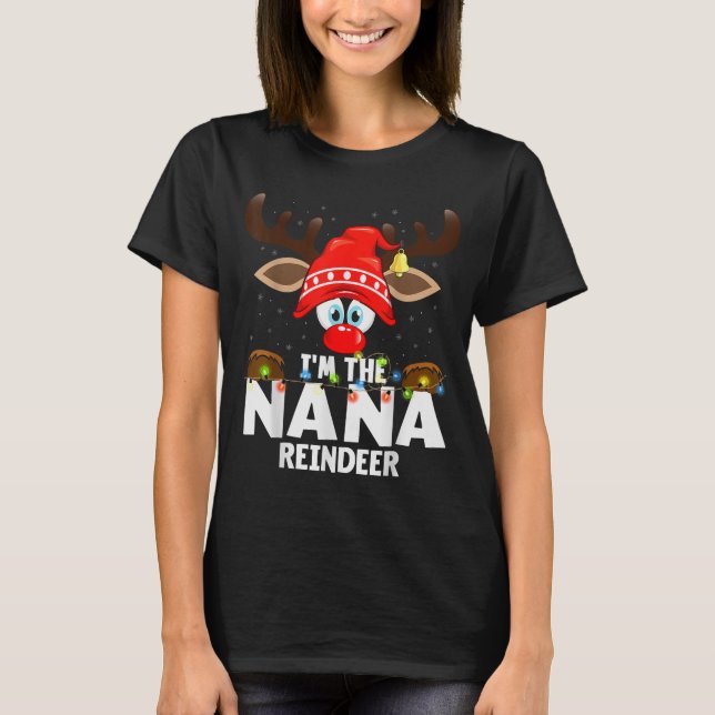 T-shirt Christmas Matching I'm The Nana Reindeer  (Devant)