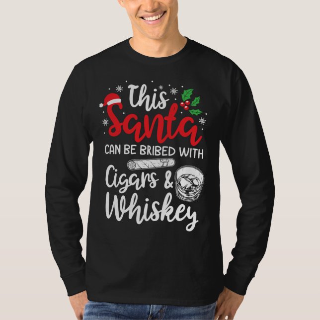T-shirt Christmas This Santa Can Be Bribed With Cigars Whi (Devant)