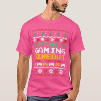 T-shirt Christmasing a Gamingimeout Video Game girl
