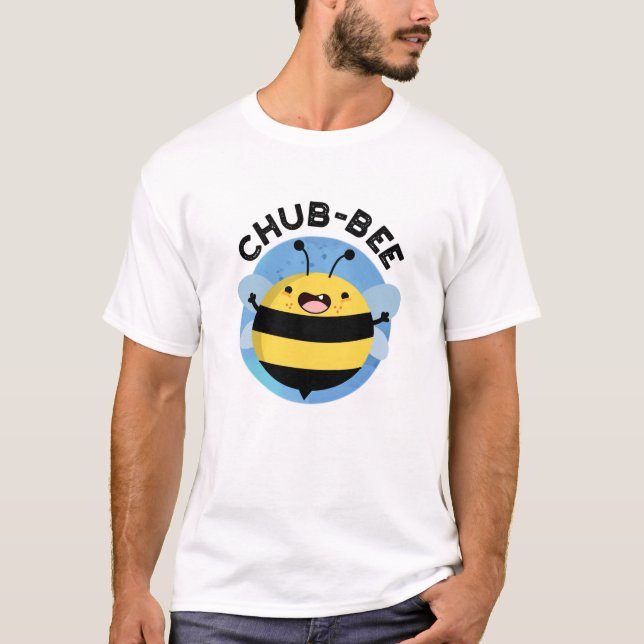 T-shirt Chub-bee Funny Chubby Bee Pun (Devant)