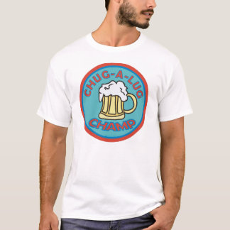 T-shirt Chug-A-Lug Champ