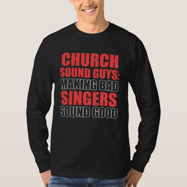 T-shirt Church Sound Guy Good Audio Tech Engineer (Devant)