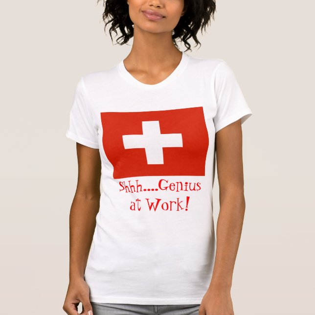 T-shirt Chut….Génie au travail ! avec le drapeau suisse (Devant)