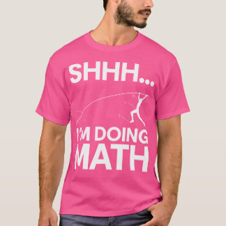T-shirt Chut. Im Faire Math High Jump Pole Vault