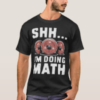 Chut... Je fais Math Funny Gym Shirts pour hommes