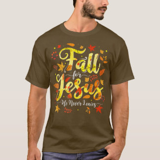 T-shirt Chute Pour Jésus Il N'A Jamais Feuille Automne Chr