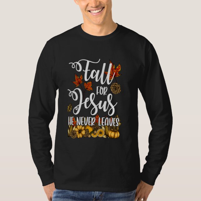 T-shirt Chute Pour Jésus Il Ne Feuille Jamais Chemise Chri (Devant)