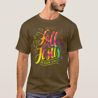 T-shirt Chute pour JésusIl ne quitte jamaisAutomne PunFunn