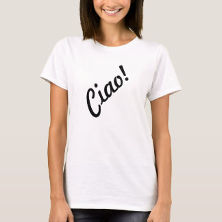 T-shirt Ciao ! Femmes de langue italienne de style de