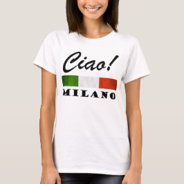 T-shirt Ciao ! Milano Tricolore Drapeau italien Milan Ital
