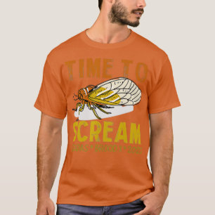 T-shirt Cicadas Time To Scream Brood X 2021 Drôle Bruyant