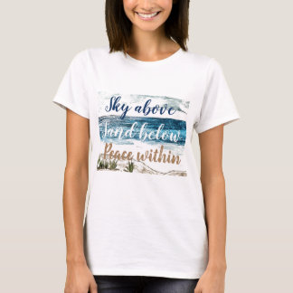 T-shirt Ciel au-dessus, Sable au-dessous, Paix dans