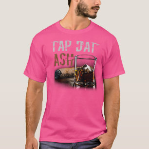 T-shirt Cigares Il Faut Tapoter Cette Cendre Cigare Et Fum