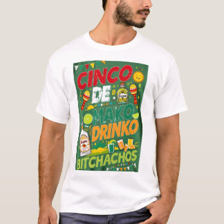 T-SHIRT CINCO DE MAYO DRINKO BITCHACHOS