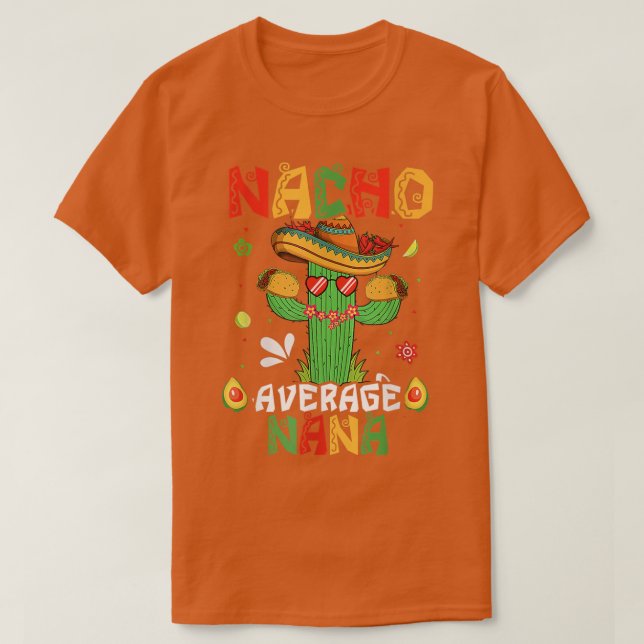 T-shirt Cinco De Mayo Nacho Moyenne Nana Nachos Lover Matc (Design devant)