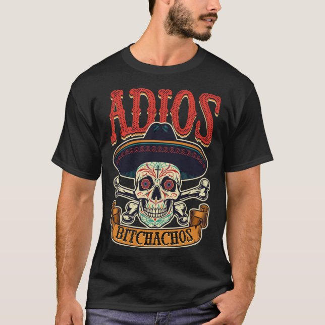 T-shirt Cinco De Mayo Party Fiesta Mexican Adios Skull Ske (Devant)