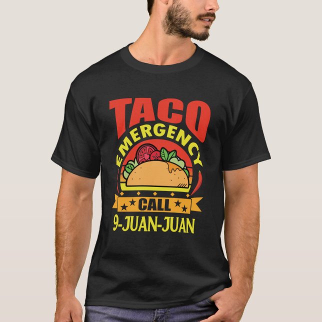 T-shirt Cinco de Mayo Taco Appel d'urgence 9 Juan Juan 1 (Devant)