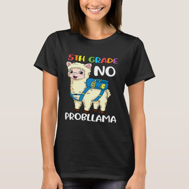 T-shirt Cinquième Année Pas De Problème Llama Retourner À  (Devant)