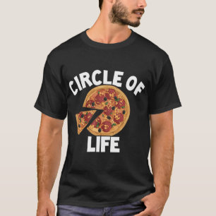 T-shirt Circle Of Life Pizza Thème Cadeau Pour Pizza Lover
