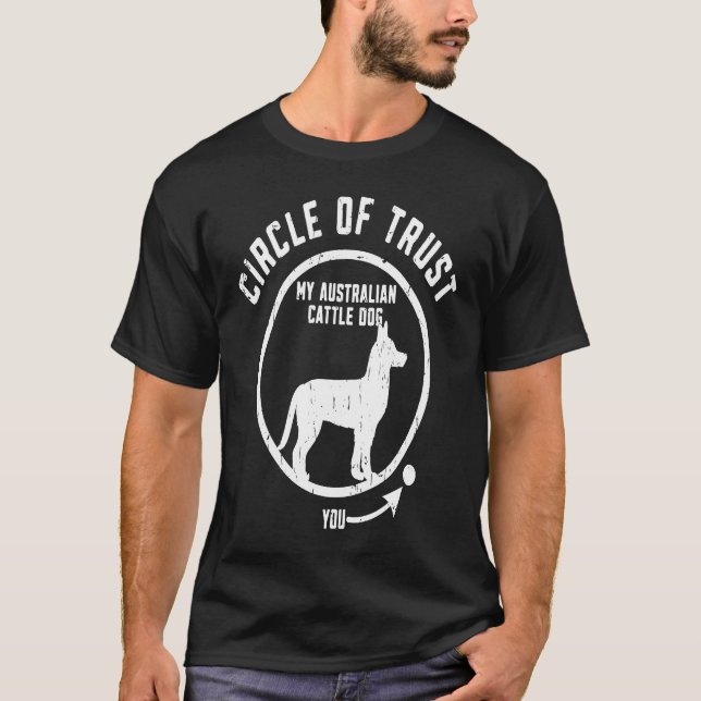T-shirt Circle of Trust My Australian Cattle Dog  kelpie (Devant)