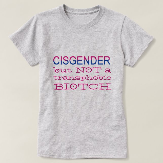 T-shirt Cisgender mais PAS allié de Transphobic LGBT (Design devant)