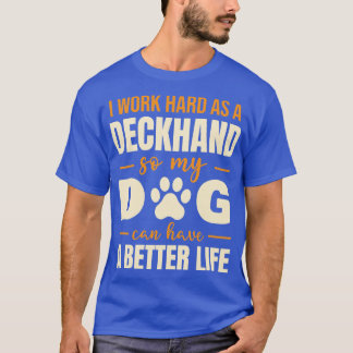 T-shirt Citation Amoureux des chiens Hilarious Deckhand