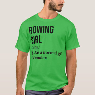 T-shirt Citation amusante 1 de la fille de l'aviron