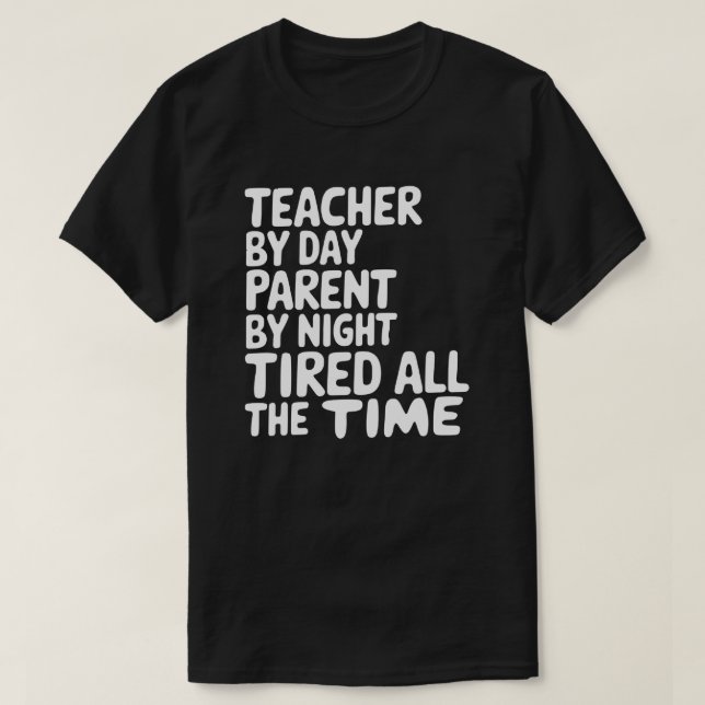 T-shirt Citation amusante de l'enseignant et du parent (Design devant)