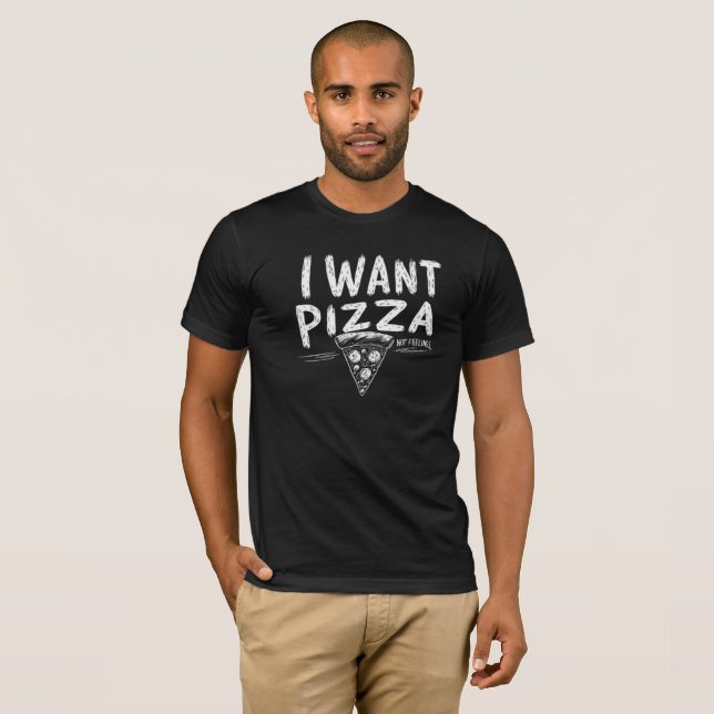 T-shirt Citation Amusante De Pizza (Devant entier)