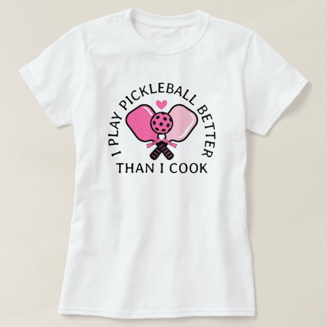 T-shirt Citation amusante des femmes de Pickleball (Design devant)