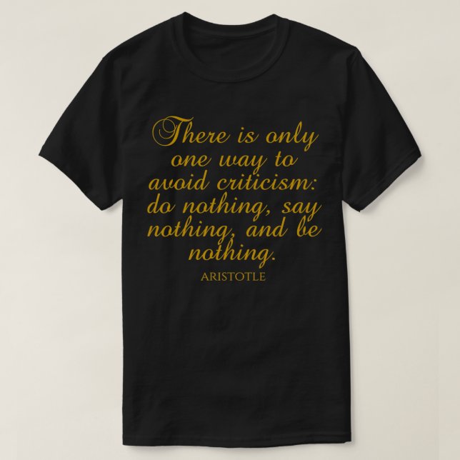 T-shirt Citation Aristote Il N'Y A Qu'Une Seule Façon D'Év (Design devant)