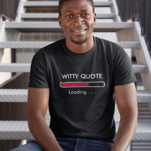 T-Shirt Citation Barre de Chargement Personnalisab