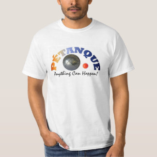 T-shirt Citation célèbre de "Tout peut arriver" à pétanque