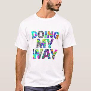 T-Shirt Citation Coloré « À Ma Manière »