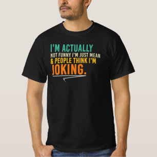 T-shirt Citation d'attitude sarcastique méchante et pas dr