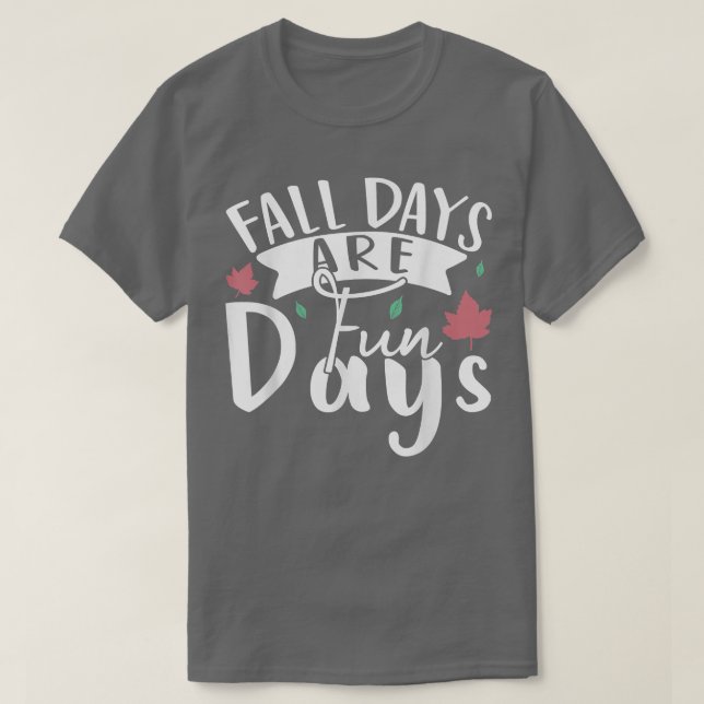 T-shirt Citation D'Automne Drôle Les Jours D'Automne Sont  (Design devant)