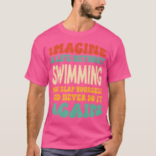 T-shirt Citation De Baignade Drôle Pour Les Amoureux De La