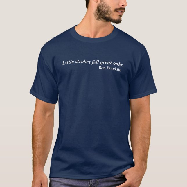 T-shirt Citation de Ben Franklin à petite cause, grands (Devant)