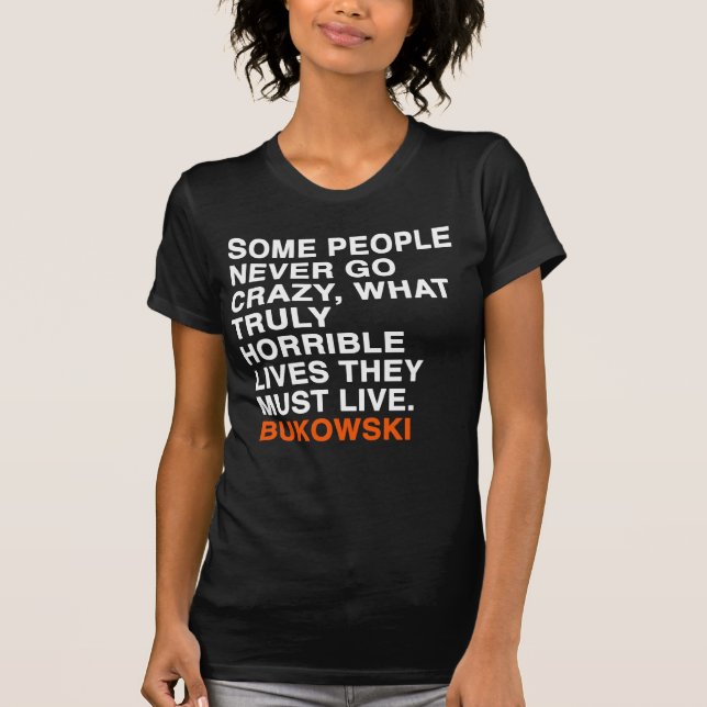 T-shirt citation de bukowski de Charles (Devant)