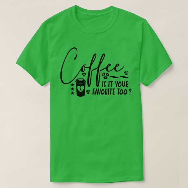 T-shirt citation de café amusante pour les amateurs de caf (Design devant)